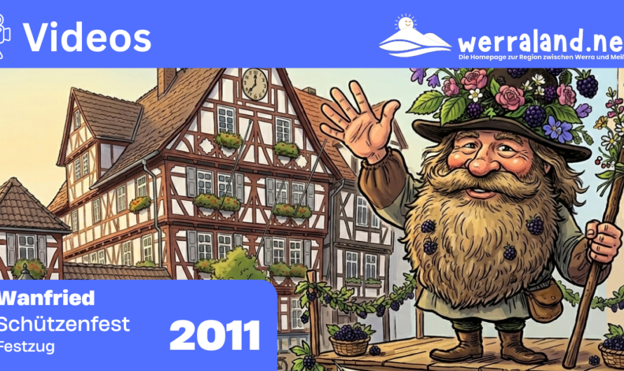 Werraland.net vor Ort – Video vom Festzug des Schützenfestes 2011 in Wanfried