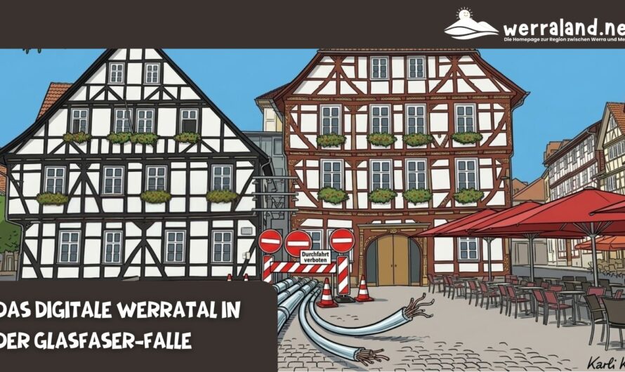 Das digitale Werratal in der Glasfaser-Falle