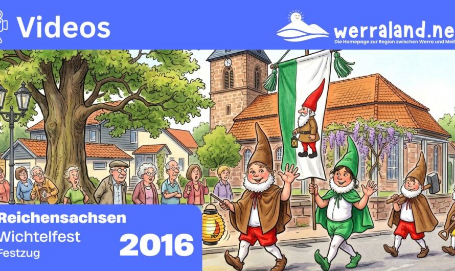 Werraland.net vor Ort – Video vom Festzug des Wichtelfestes 2016 in Reichensachsen